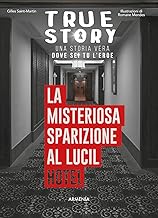 La misteriosa sparizione al Lucil Hotel. True story