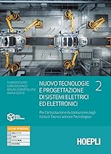 Nuovo tecnologie e progettazione di sistemi elettrici ed elettronici. Per l'articolazione automazione degli istituti tecnici settore tecnologico. Per ... Con e-book. Con espansione online (Vol. 2)