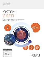 Sistemi e reti. Per l'articolazione informatica degli istituti tecnici settore tecnologico. Per gli Ist. tecnici industriali. Con e-book. Con espansione online (Vol. 2)