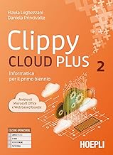 Clippy cloud plus. Informatica per il primo biennio. Per le Scuole superiori. Con e-book. Con espansione online (Vol. 2)