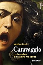 Caravaggio. Luci e ombre di un artista maledetto