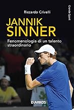 Jannik Sinner. Fenomenologia di un talento straordinario