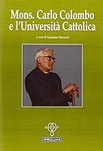Mons. Carlo Colombo e l'Università Cattolica