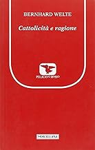 Cattolicit e ragione (Il Pellicano Rosso. Nuova serie)