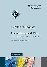 L'uomo, bisogno di Dio. La teoantropologia di Abraham J. Heschel