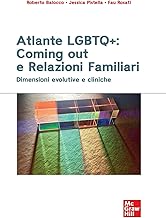 Atlante LGBTQ+: coming out e relazioni familiari. Dimensioni evolutive e cliniche