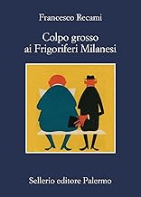 Colpo grosso ai Frigoriferi Milanesi