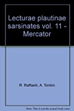 Lecturae plautinae sarsinates. Mercator (Vol. 11)