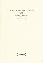 Lecturae Plautinae sarsinates. Truculentus-Vidularia (Sarsina, 24 settembre 2016) (Vol. 20-21)