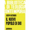 Il nuovo popolo di Dio. Questioni ecclesiologiche (Biblioteca di teologia contemporanea)