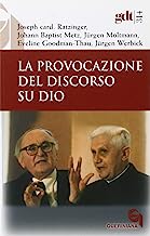 La provocazione del discorso su Dio (Giornale di teologia)