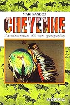 Cheyenne. L'autunno di un popolo (Storia e documenti)