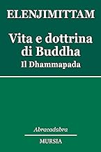 Vita e dottrina di Buddha: Il Dhammapada