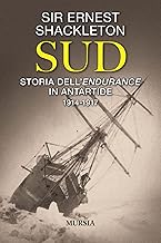 Sud. Storia dell’Endurance in Antartide. 1914-1917