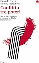 Conflitto tra poteri. Magistratura, politica e processi nell'Italia repubblicana