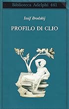 Profilo di Clio (Biblioteca Adelphi)