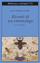 Ricordi di un entomologo (Vol. 1)