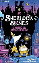 Il mistero del mago scomparso. Sherlock Bones