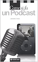 Come si fa un Podcast