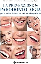 La prevenzione in parodontologia. Per la salute del sorriso e di tutto l'organismo