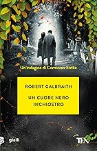 Un cuore nero inchiostro. Un'indagine di Cormoran Strike