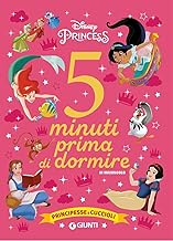 Principesse e cuccioli. Disney princess. 5 minuti prima di dormire. In maiuscolo. Ediz. a colori