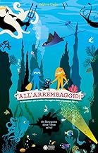 All'arrembaggio! Un'avventura del cavaliere Coraggio e della principessa Attacco. Ediz. a colori