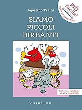 Siamo piccoli birbanti. Ediz. ad alta leggibilità