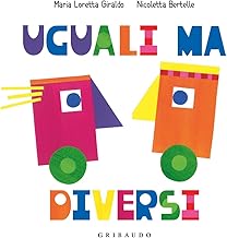 Uguali ma diversi. Ediz. a colori