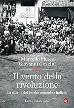 Il vento della rivoluzione. La nascita del Partito comunista italiano