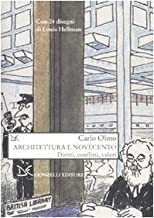 Architettura e Novecento. Diritti, conflitti, valori (Saggi.Natura e artefatto)