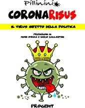 Coronarisus. Il virus infetto della politica