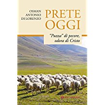 Prete oggi. Puzza di pecore, odora di Cristo