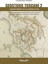 Geostorie toscane. Geografia pubblica per una cittadinanza attiva (Vol. 2)