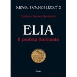 Elia. Il profeta itinerante (Nova evangelizatio)