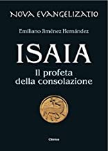 Isaia. Il profeta della consolazione