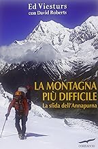 La montagna più difficile. La sfida dell'Annapurna