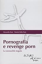 Pornografia e revenge porn. La sessualità negata