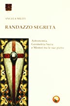 Randazzo segreta. Astronomia, geometria sacra e misteri