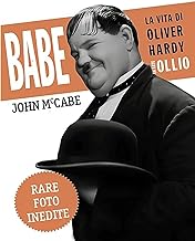 Babe, la vita di Oliver Hardy in arte Ollio