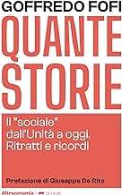 Quante storie. Il «sociale» dall'Unità a oggi. Ritratti e ricordi