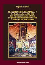 Monvmenta Borromaica, V. Per gli Acta conciliorum (1565-1582) della provincia ecclesiastica di Milano. Svolgimento e materiali dall'usura alle feste su Milano e le altre realt diocesane