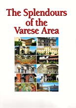 The splendours of the Varese Area. Ediz. illustrata