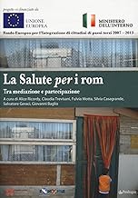 La salute per i rom. Tra mediazione e partecipazione