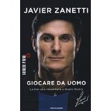 Giocare da uomo. La mia vita raccontata a Gianni Riotta