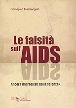 La falsità sull'AIDS. Ancora imbrogliati dalla scienza?