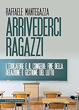 Arrivederci ragazzi. L'educatore e il congedo