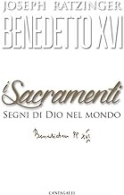 I sacramenti. Segni di Dio nel mondo