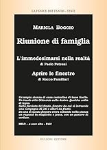 Riunione di famiglia. L'immedesimarsi nella realtà. Aprire le finestre: 6