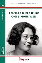 Pensare il presente con Simone Weil